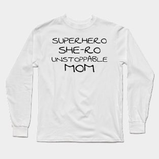 She-ro Mom Long Sleeve T-Shirt